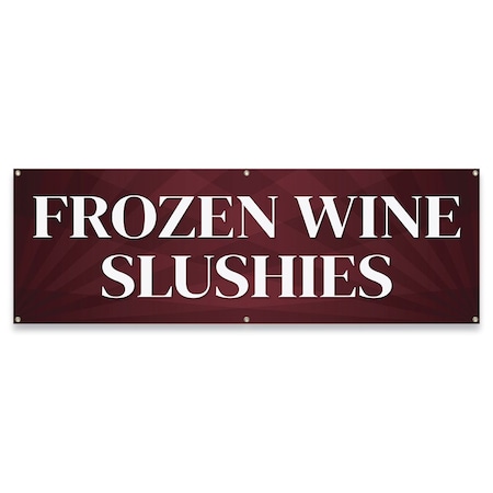 Signmission Frozen Wine Slushies Banner Concession Stand Food Truck Single Sided B-72-30068